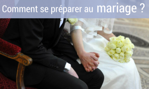 Comment se préparer au mariage