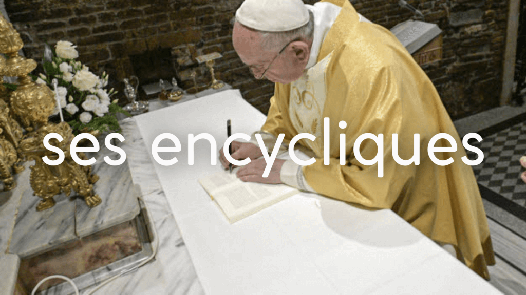 les encycliques du pape François