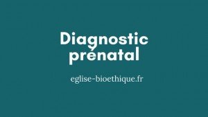 Diagnostic prénatal