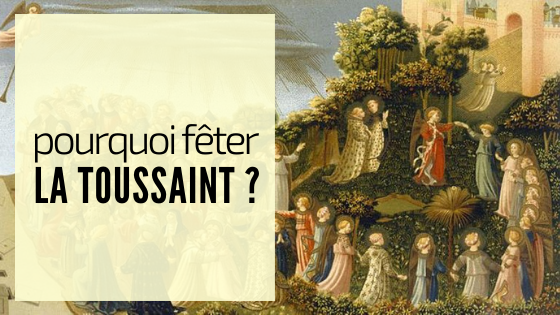 D'où Vient La Fête De La Toussaint Que Nous Fêtons Le 1er Novembre