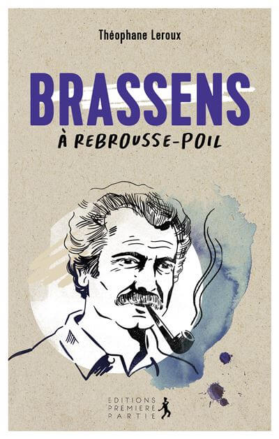 Brassens à rebrousse poil de Théophane Leroux Église catholique en France