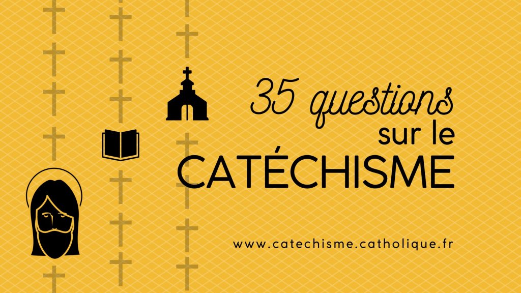 35 questions sur le catéchisme