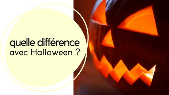 quelles différence entre Halloween et la Toussaint ?