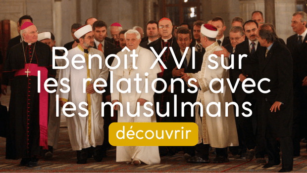 Benoît sur les relations avec les musulmans