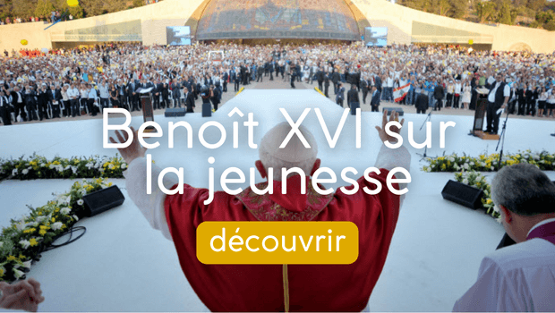 Benoit XVI sur la jeunesse