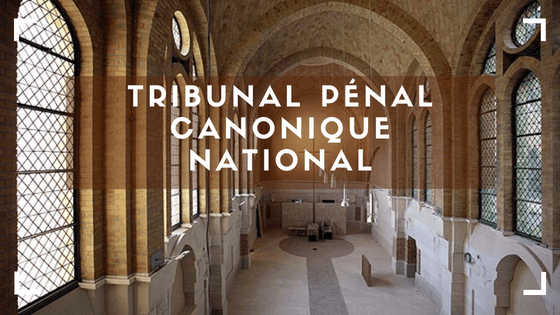 Guide de l’Église catholique en France - Tribunal pénal canonique national