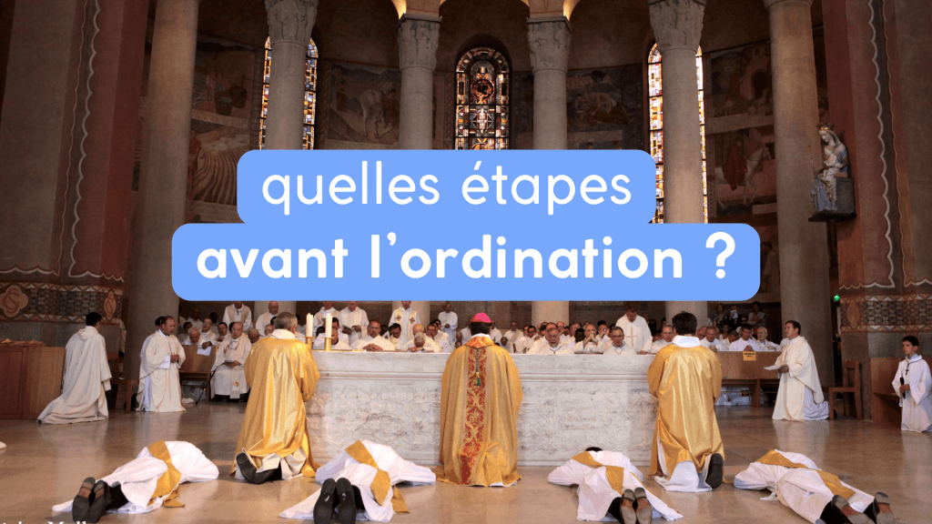 quelles étapes avant l’ordination ?