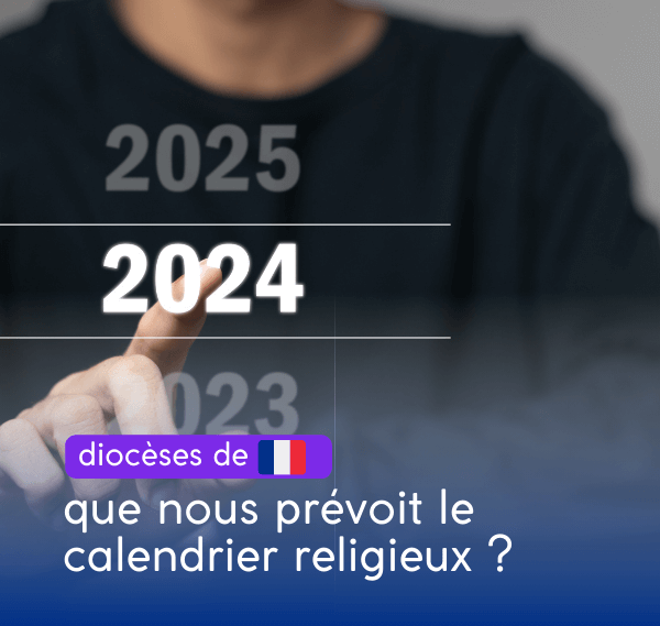2024 : que nous réserve le calendrier religieux ?