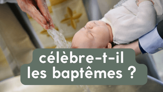 Le diacre célèbre-t-il des baptêmes ?