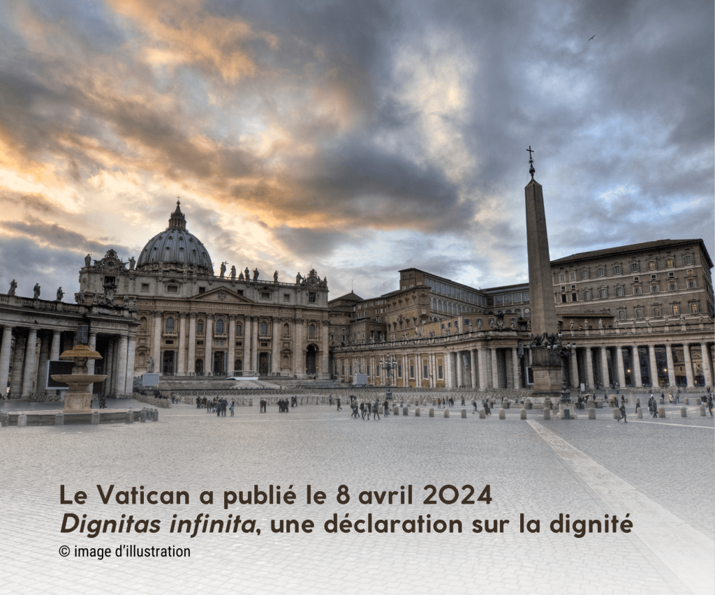 Le Vatican a publié Dignitas infinita