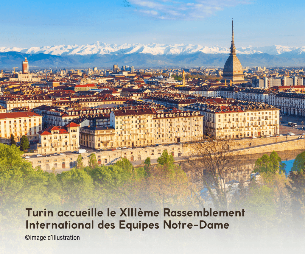 Turin accueille les END, juillet 2024