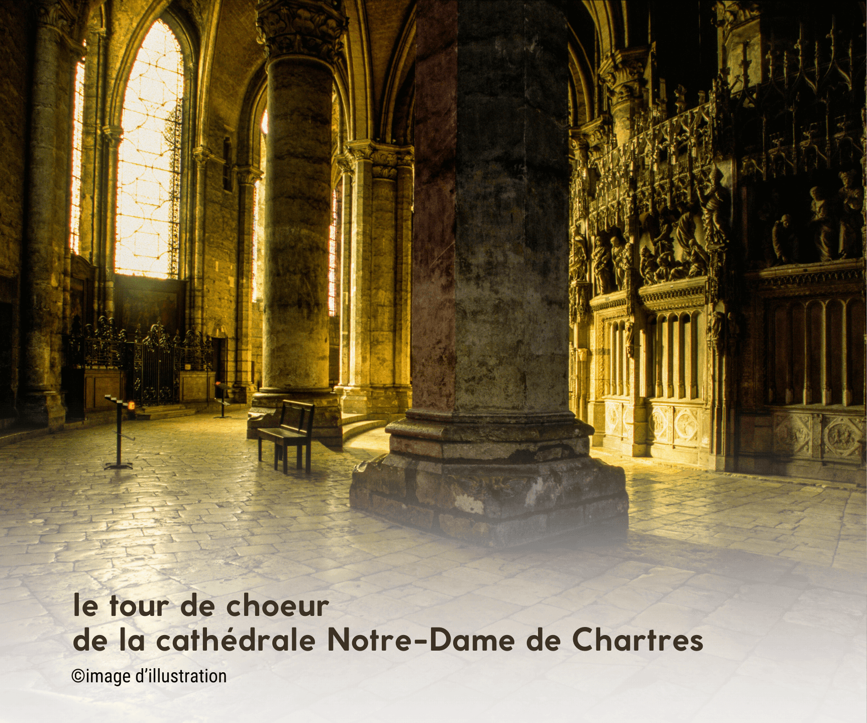 le Tour de choeur de la cathédrale Notre-Dame de Chartres