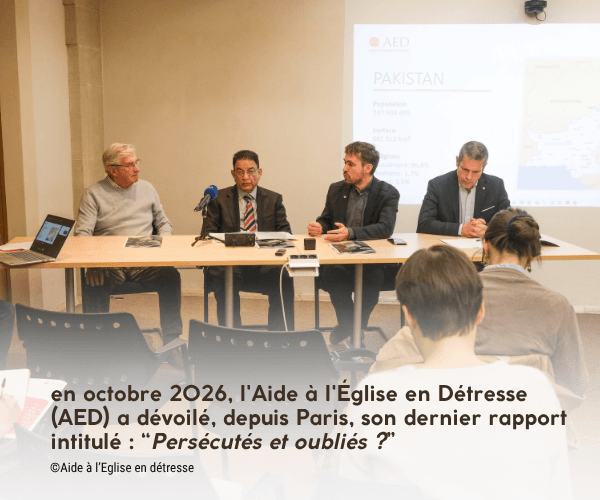 octobre 2026 : rapport Persécutés et oubliés ? de l'Aide à l'Eglise en détresse Conférence de presse de l'Aide à l'Eglise en détresse, octobre 2026