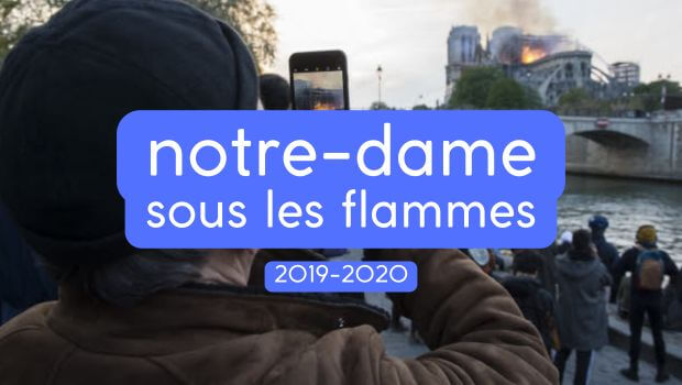 Notre Dame de Paris, le récit de son incendie en 2019