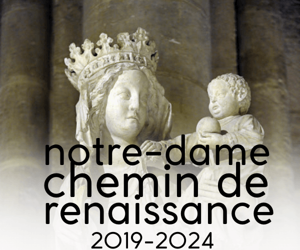 Notre Dame amchemin de renaissancee