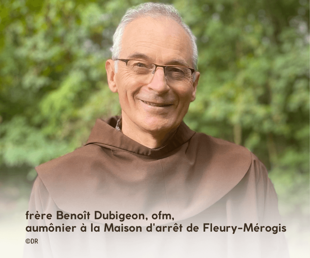 frère Benoît Dubigeon, ofm et aumônier à Fleury-Merogis