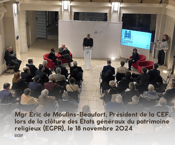 Mgr Éric de Moulins-Beaufort, Président de la CEF, lors de la clôture des États généraux du patrimoine religieux (EGPR), le 18 novembre 2024