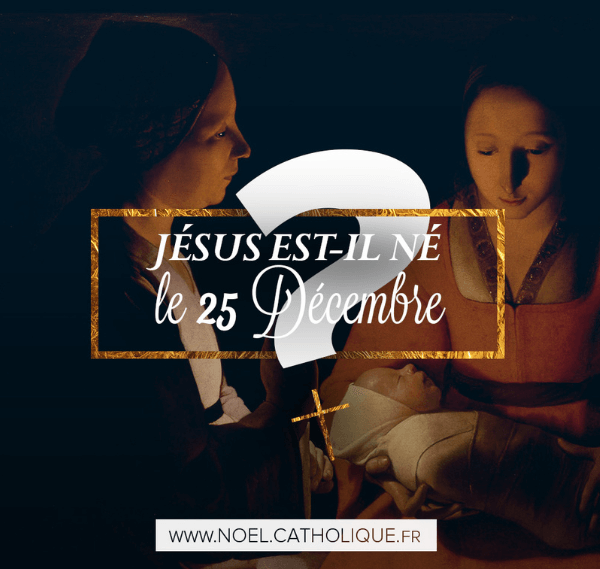 Jésus est-il né un 25 décembre ?