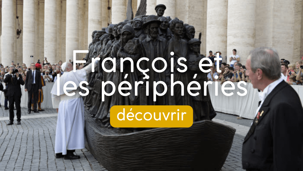 le pape françois et les périphéries