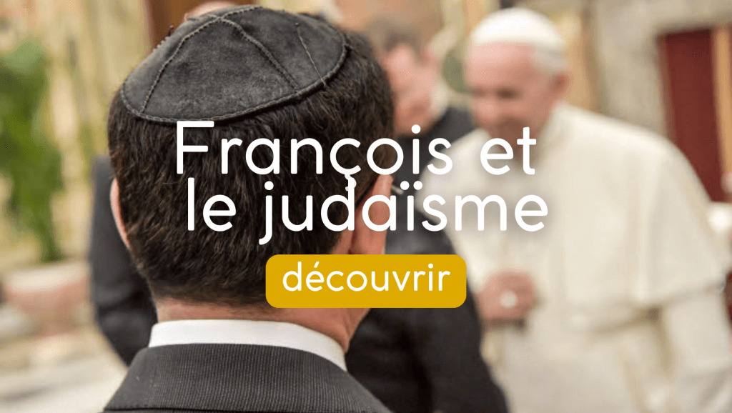 le pape François et le judaïsme