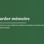 Garder mémoire Un site pour ne pas oublier les violences sexuelles commises dans un cadre ecclésial