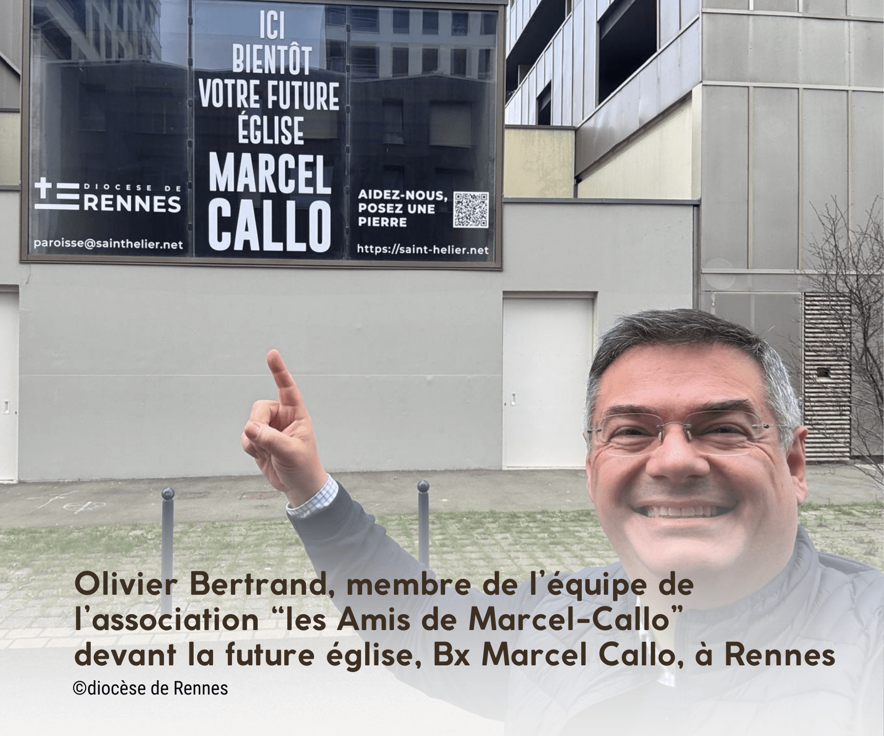 Olivier Bertrand devant la future église les Amis de Marcel Callo
