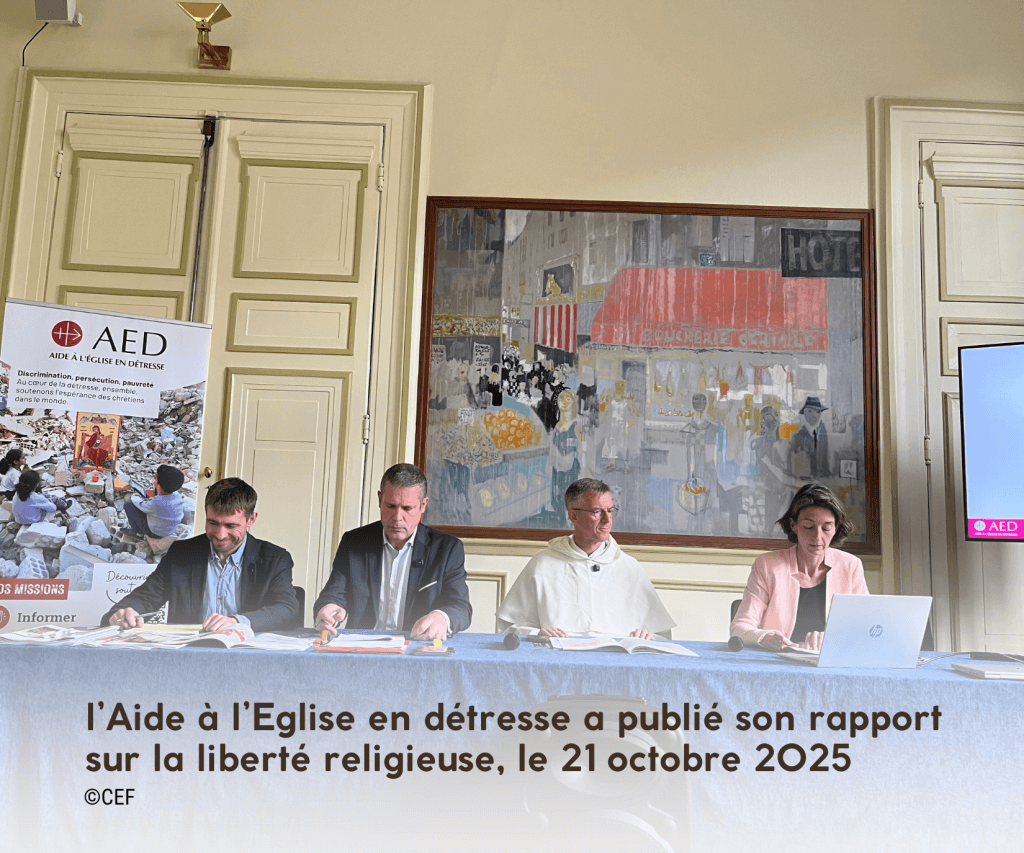 l'AED a présenté son rapport AED sur la liberté religieuse, octobre 2025 conférence de presse de l'Aide à l'Eglise en détresse (AED), octobre 2025
