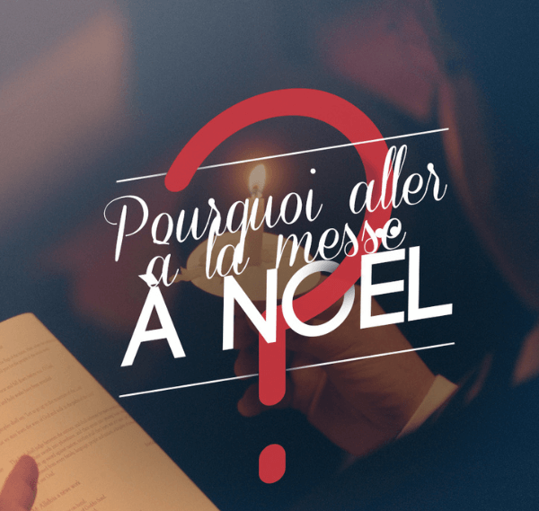 Pourquoi aller à la messe à Noël ?