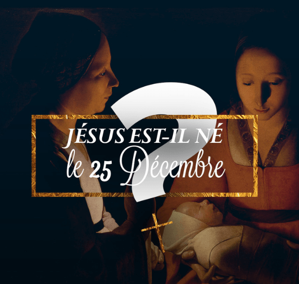 Jésus est-il né un 25 décembre ?
