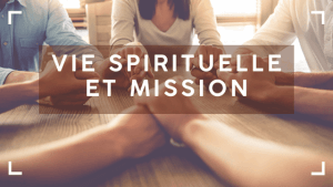 Guide - Vie spirituelle et Mission