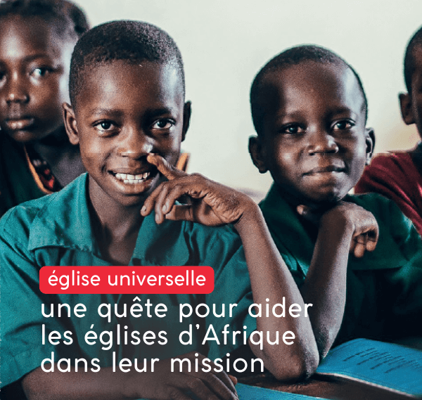 quête aux églises d'Afrique 2025