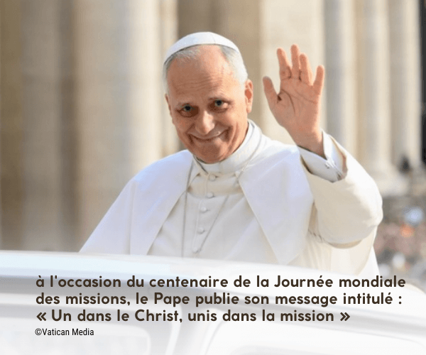 100e Journée mondiale des missions : le Pape Léon XIV