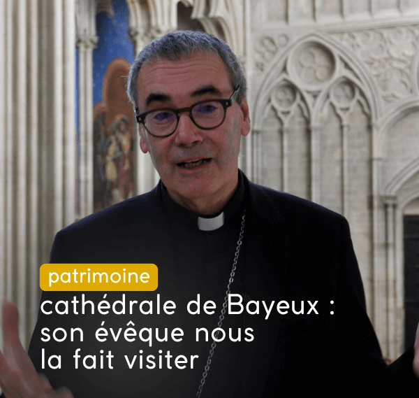 cathédrale de Bayeux : présentation avec Mgr Habert