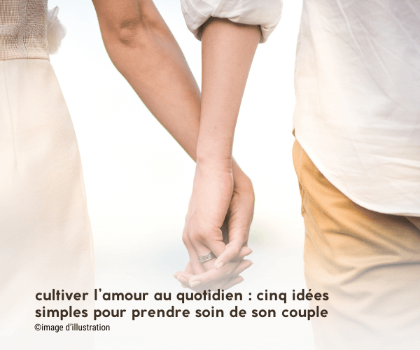 5 idées pour prendre soin de son couple