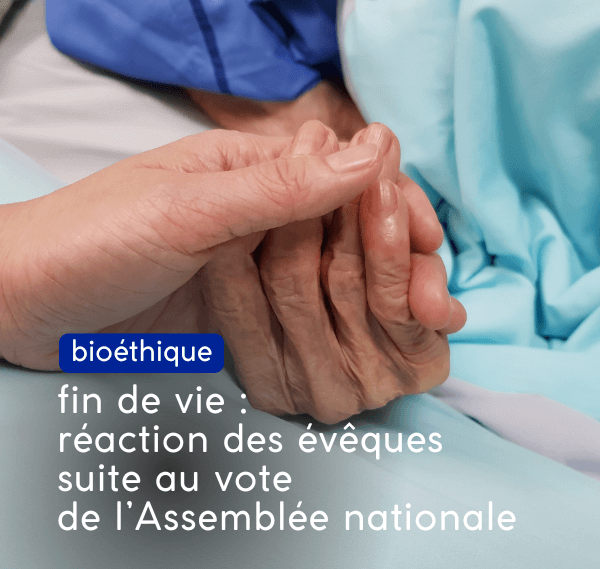 fin de vie : réaction des évêques