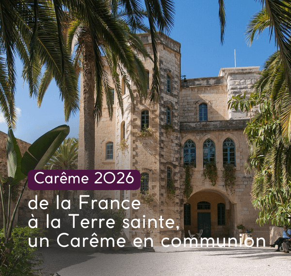 de la France à la Terre sainte, un Carême en communion