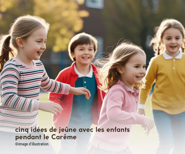 jeûner avec les enfants pendant le Carême