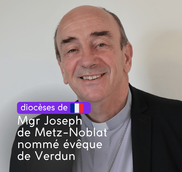 Mgr Joseph de Metz-Noblat nommé évêque de Verdun
