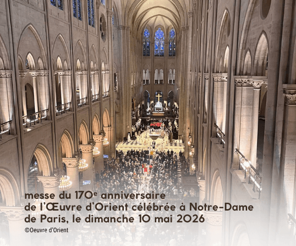 messe à Notre-Dame de Paris pour les 170 ans de l'Oeuvre d'Orient
