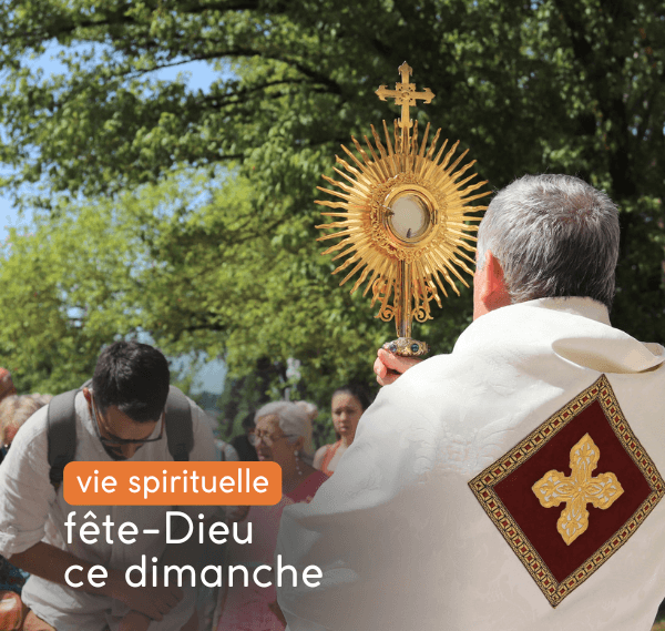 fête-Dieu ou fête du Saint-Sacrement