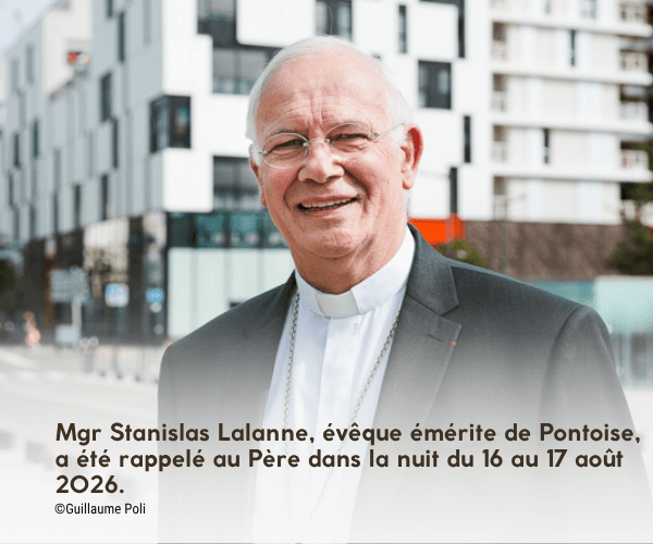 Mgr Stanislas Lalanne, évêque émérite de Pontoise, a été rappelé au Père dans la nuit du 16 au 17 août 2026. Mgr Stanislas Lalanne, évêque émérite de Pontoise, a été rappelé au Père dans la nuit du 16 au 17 août 2026.